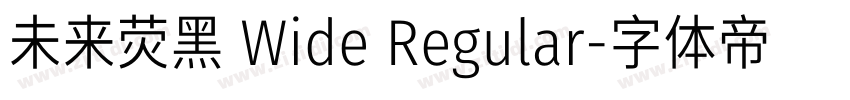 未来荧黑 Wide Regular字体转换